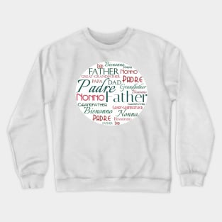 Italian Father Grandfather Great-Grandfather Crewneck Sweatshirt